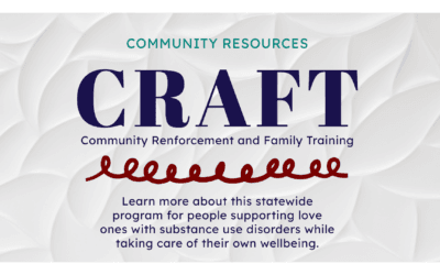 Healing Begins with Dependable Understanding – The CRAFT Program Can Be a 1st Step